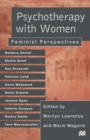 Psychotherapy with Women : Feminist Perspectives - Book
