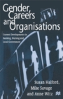 Gender, Careers and Organisations : Current Developments in Banking, Nursing and Local Government - Book