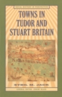Towns in Tudor and Stuart Britain - Book