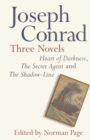 Joseph Conrad: Three Novels : Heart of Darkness, The Secret Agent and The Shadow Line - Book