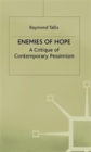 Enemies of Hope : A Critique of Contemporary Pessimism - Book