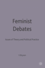 Feminist Debates : Issues of Theory and Political Practice - Book