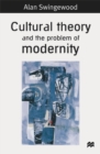 Cultural Theory and the Problem of Modernity - Book