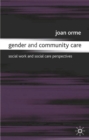 Gender and Community Care : Social Work and Social Care Perspectives - Book