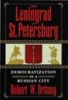 From Leningrad to St.Petersburg : Democratization in a Russian City - Book
