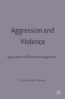 Aggression and Violence : Approaches to Effective Management - Book