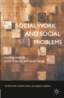 Social Work and Social Problems : Working towards Social Inclusion and Social Change - Book