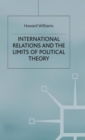 International Relations and the Limits of Political Theory - Book