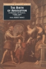 The Birth of Absolutism : A History of France, 1598-1661 - Book