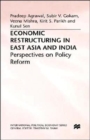 Economic Restructuring in East Asia and India : Perspectives on Policy Reform - Book