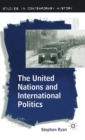The United Nations and International Politics - Book