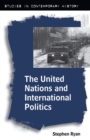 The United Nations and International Politics - Book