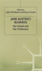 Jane Austen's Business : Her World and Her Profession - Book