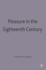 Pleasure in the Eighteenth Century - Book