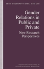 Gender Relations in Public and Private : New Research Perspectives - Book