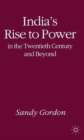 India's Rise to Power in the Twentieth Century and Beyond - Book