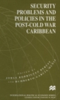 Security Problems and Policies in the Post-Cold War Caribbean - Book