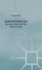 Arab Nationalism : Between Islam and the Nation-State - Book