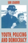 Youth, Policing and Democracy - Book