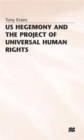 US Hegemony and the Project of Universal Human Rights - Book