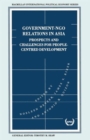 Government-NGO Relations in Asia : Prospects and Challenges for People-Centred Development - Book