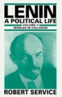 Lenin: A Political Life : Volume 2: Worlds in Collision - Book