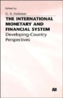 The International Monetary and Financial System : Developing-Country Perspectives - Book