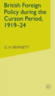 British Foreign Policy during the Curzon Period, 1919-24 - Book