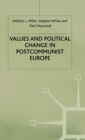 Values and Political Change in Postcommunist Europe - Book