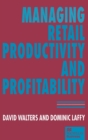 Managing Retail Productivity and Profitability - Book