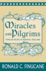 Miracles and Pilgrims : Popular Beliefs in Medieval England - Book