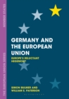 Germany and the European Union : Europe's Reluctant Hegemon? - Book