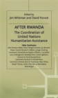 After Rwanda : The Coordination of United Nations Humanitarian Assistance - Book