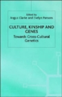 Culture, Kinship and Genes : Towards Cross-Cultural Genetics - Book