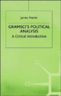 Gramsci's Political Analysis : A Critical Introduction - Book