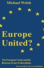 Europe United? : The European Union and the Retreat from Federalism - Book