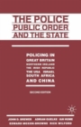 The Police, Public Order and the State : Policing in Great Britain, Northern Ireland, the Irish Republic, the USA, Israel, South Africa and China - Book