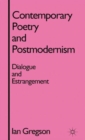 Contemporary Poetry and Postmodernism : Dialogue and Estrangement - Book