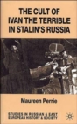 The Cult of Ivan the Terrible in Stalin's Russia - Book