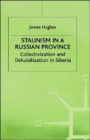 Stalinism in a Russian Province : Collectivization and Dekulakization in Siberia - Book