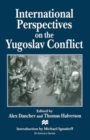 International Perspectives on the Yugoslav Conflict - Book