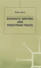 Romantic Writing and Pedestrian Travel - Book