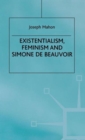 Existentialism, Feminism and Simone de Beauvoir - Book