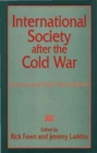 International Society After the Cold War : Anarchy and Order Reconsidered - Book