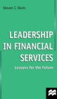 Leadership in Financial Services : Lessons for the Future - Book