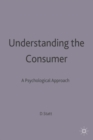 Understanding the Consumer : A Psychological Approach - Book
