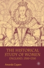 The Historical Study of Women : England 1500-1700 - Book