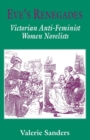 Eve's Renegades : Victorian Anti-Feminist Women Novelists - Book