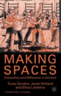 Making Spaces: Citizenship and Difference in Schools - Book