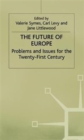 The Future of Europe : Problems and Issues for the Twenty-First Century - Book